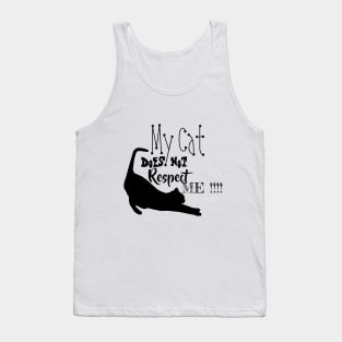 My Cat does not respect me Black Cat Tank Top